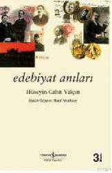 Kitap - Edebiyat Anıları - Hüseyin Cahit Yalçın - Tüm Baskıları - kitantik - kitaLog