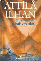 Kitap - Dersaadette Sabah Ezanları - Attil&acirc; İlhan - kitantik - kitaLog