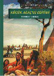 Kitap - Küçük Ağaç'ın Eğitimi - Forrest Carter - kitantik - kitaLog