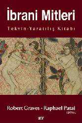 Kitap - İbrani Mitleri; Tekvin-Yaratılış Kitabı - Robert Graves;Raphael Pathai - kitantik - kitaLog