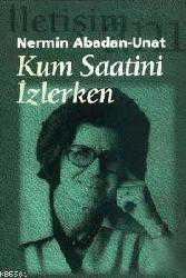 Kitap - Kum Saatini İzlerken - Nermin Abadan Unat - kitantik - kitaLog