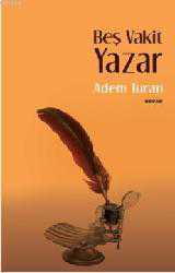 Kitap - Beş Vakit Yazar - Adem Turan - kitantik - kitaLog
