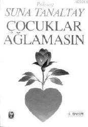 Kitap - Çocuklar Ağlamasın - Suna Tanaltay - kitantik - kitaLog