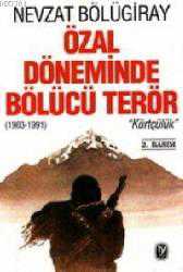 Kitap - Özal Döneminde Bölücü Terör - Nevzat Bölügiray - kitantik - kitaLog
