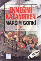 Kitap - Ekmeğimi Kazanırken - Maksim Gorki - kitantik - kitaLog