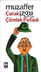 Kitap - Çanak Çömlek Patladı - Muzaffer İzgü - kitantik - kitaLog