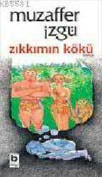 Kitap - Zıkkımın Kökü - Muzaffer İzgü - kitantik - kitaLog