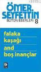 Kitap - Falaka Kaşağı And Boş İnançlar - Ömer Seyfettin - kitantik - kitaLog