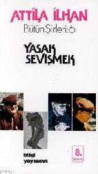 Kitap - Yasak Sevişmek - Attil&acirc; İlhan - kitantik - kitaLog