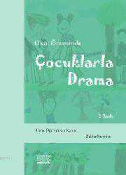 Kitap - Okul Öncesinde Çocuklarla Drama - Gülsen Kama;Zeliha Sarıyüce - kitantik - kitaLog