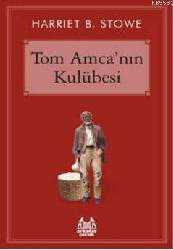 Kitap - Tom Amcanın Kulübesi - Harriet Beecher Stowe - kitantik - kitaLog