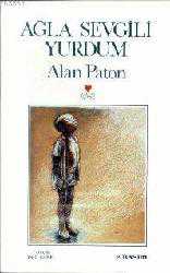 Kitap - Ağla Sevgili Yurdum - Alan Paton - kitantik - kitaLog