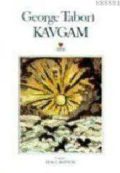 Kitap - Kavgam - George Taborı - kitantik - kitaLog