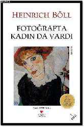 Kitap - Fotoğrafta Kadın da Vardı - Heinrich Böll - kitantik - kitaLog