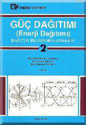 Kitap - Güç Dağıtımı (Enerji Dağıtımı) 2; Dağıtım Transformatörleri - Yetkin Saner - kitantik - kitaLog