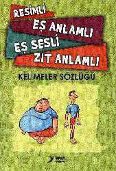 Kitap - Resimli Eş Anlamlı Eş Sesli Zıt Anlamlı Kelimeler Sözlüğü - Umut Eren - kitantik - kitaLog