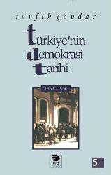 Kitap - Türkiye'nin Demokrasi Tarihi (1839-1950) - Tevfik Çavdar - kitantik - kitaLog