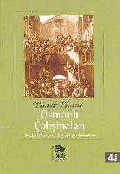 Kitap - Osmanlı Çalışmaları; İlkel Feodalizmden Yarı Sömürge Ekonomisine - Taner Timur - kitantik - kitaLog