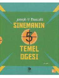 Kitap - Sinemanın 5 Temel Öğesi - Joseph V. Mascelli - kitantik - kitaLog