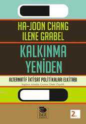 Kitap - Kalkınma Yeniden; Alternatif İktisat Politikaları Elkitabı - Ha-Joon Chang;Ilene Grabel - kitantik - kitaLog