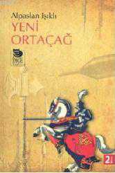 Kitap - Yeni Ortaçağ - Alpaslan Işıklı - kitantik - kitaLog