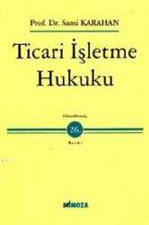 Kitap - Ticari İşletme Hukuku - Sami Karahan - kitantik - kitaLog