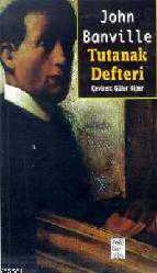 Kitap - Tutanak Defteri - John Banville - kitantik - kitaLog