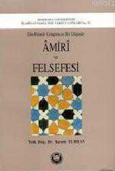 Kitap - Amiri ve Felsefesi; Din-felsefe Uzlaştırıcısı Bir Düşünür - Kasım Turhan - kitantik - kitaLog