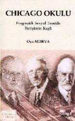 Kitap - Chicago Okulu; Pragmatik Sosyal Teoride İletişimin Keşfi - Oya Morva - kitantik - kitaLog