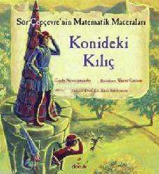 Kitap - Konideki Kılıç; Sör Çepçevre'nin Matematik Maceraları - Cindy Neuschwander - kitantik - kitaLog