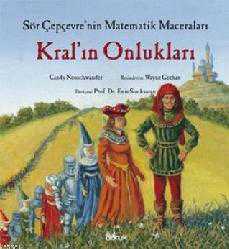 Kitap - Kral'ın Onlukları; Sör Çepçevre'nin Matematik Maceraları - Cindy Neuschwander - kitantik - kitaLog