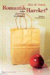 Kitap - Romantik Hareket; Seks, Alışveriş ve Roman - Alain de Botton - kitantik - kitaLog