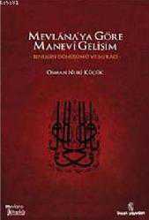 Kitap - Mevlana'ya Göre Manevi Gelişim; Benliğin Dönüşümü ve Mi'racı - Osman Nuri Küçük - kitantik - kitaLog