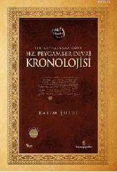 Kitap - İlk Kaynaklara Göre Hz. Peygamber Devri Kronolojisi - Kasım Şulul - kitantik - kitaLog