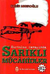Kitap - Kurtuluş Savaşında Sarıklı Mücahidler - Kadir Mısıroğlu - kitantik - kitaLog