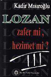 Kitap - Lozan Zafer mi, Hezimet mi? (Cilt 3) - Kadir Mısıroğlu - kitantik - kitaLog