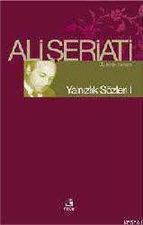 Kitap - Yalnızlık Sözleri I - Ali Şeriat&icirc; - kitantik - kitaLog