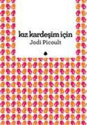 Kitap - Kız Kardeşim İçin - Jodi Picoult - kitantik - kitaLog