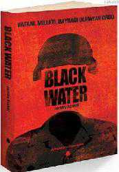 Kitap - Blackwater; ( Vatanı, Milleti, Bayrağı OImayan Ordu ) - Jeremy Scahill - kitantik - kitaLog