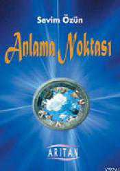 Kitap - Anlama Noktası - Sevim Özün - kitantik - kitaLog