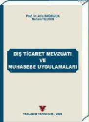 Kitap - Dış Ticaret Mevzuatı ve Muhasebe Uygulamaları - Atila Bağrıaçık;Muhsin Yıldırım - kitantik - kitaLog