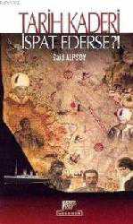 Kitap - Tarih Kaderi İspat Ederse?! - Said Alpsoy - kitantik - kitaLog