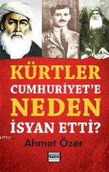 Kitap - Kürtler Cumhuriyet'e Neden İsyan Etti? - Ahmet Özer - kitantik - kitaLog