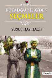 Kitap - Kutadgu Biligden Seçmeler - Yusuf Has Hâcib - kitantik - kitaLog