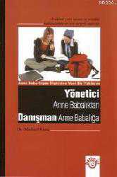 Kitap - Yönetici Anne Babalıktan Danışman Anne Babalığa; Anne Baba- Ergen İlişkisine Yeni Bir Yaklaşım - Michael Riera - kitantik - kitaLog
