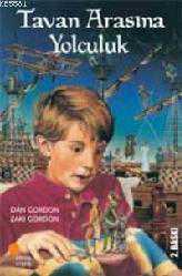 Kitap - Tavan Arasına Yolculuk - Dan Gordon;Zaki Gordon - kitantik - kitaLog