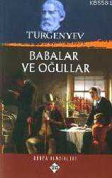 Kitap - Babalar ve Oğullar - İvan Sergeyeviç Turgenyev - Tüm Baskıları - kitantik - kitaLog