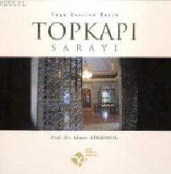 Kitap - Topkapı Sarayı; Taşa Yazılan Tarih - Ahmet Şimşirgil - kitantik - kitaLog