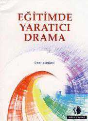 Kitap - Eğitimde Yaratıcı Drama - Ömer Adıgüzel - Tüm Baskıları - kitantik - kitaLog