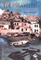 Kitap - Ege Hikayeleri - İlias Venezis - kitantik - kitaLog
